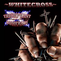 Whitecross : Triumphant Comeback